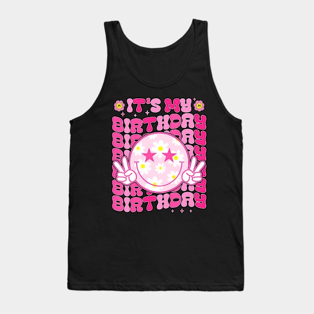 It's My Birthday Women Teens Girls Kid Bday Flower Groovy Tank Top by huldap creative